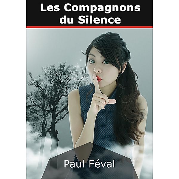 Les Compagnons du Silence, Paul Féval