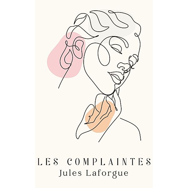 Les Complaintes, Jules Laforgue