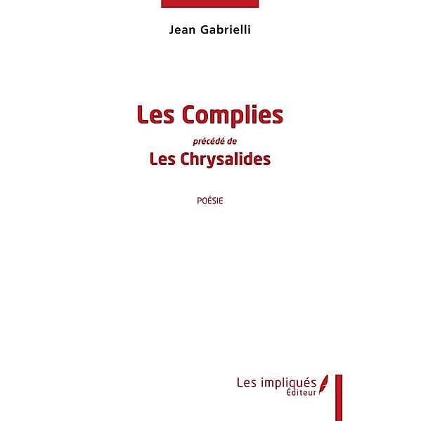 Les Complies precede de Les Chrysalides, Gabrielli