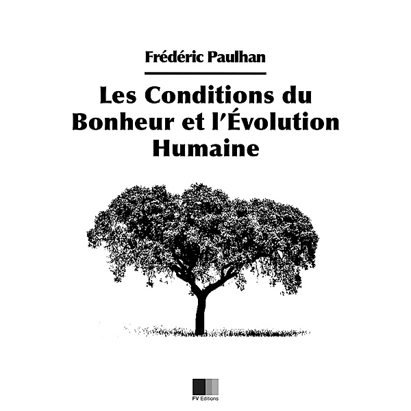 Les conditions du Bonheur et l'evolution humaine, Camille Frederic Paulhan