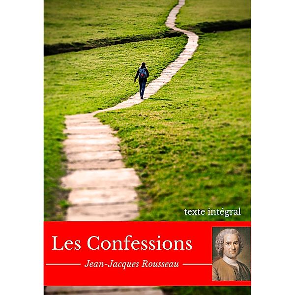 Les Confessions, Jean-Jacques Rousseau