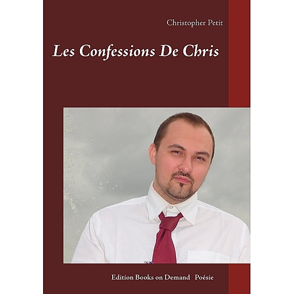 Les Confessions De Chris, Christopher Petit