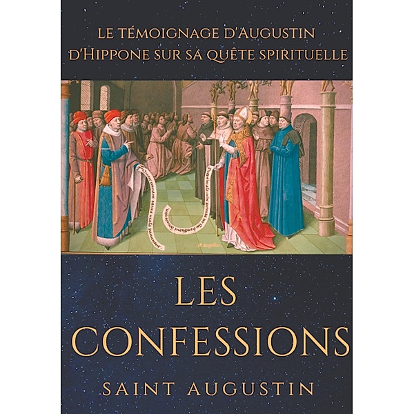 Les Confessions de Saint Augustin, Saint Augustin
