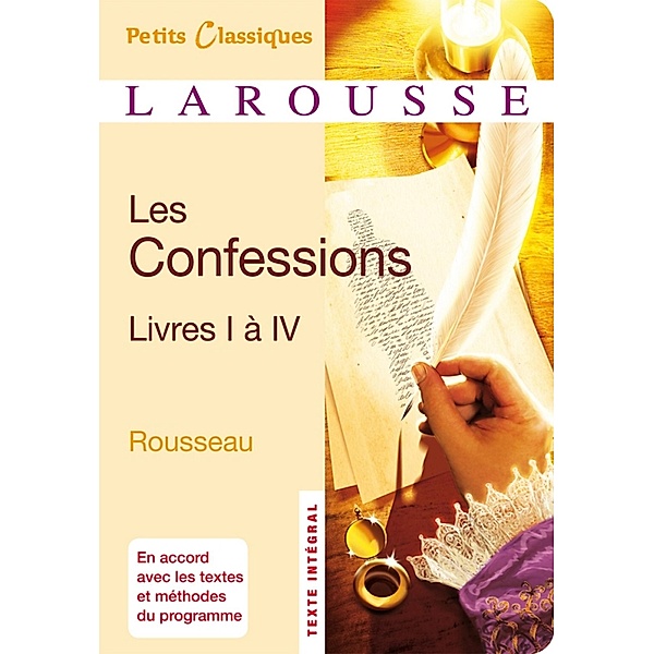 Les Confessions, livres I à IV / Petits Classiques Larousse, Jean-Jacques Rousseau