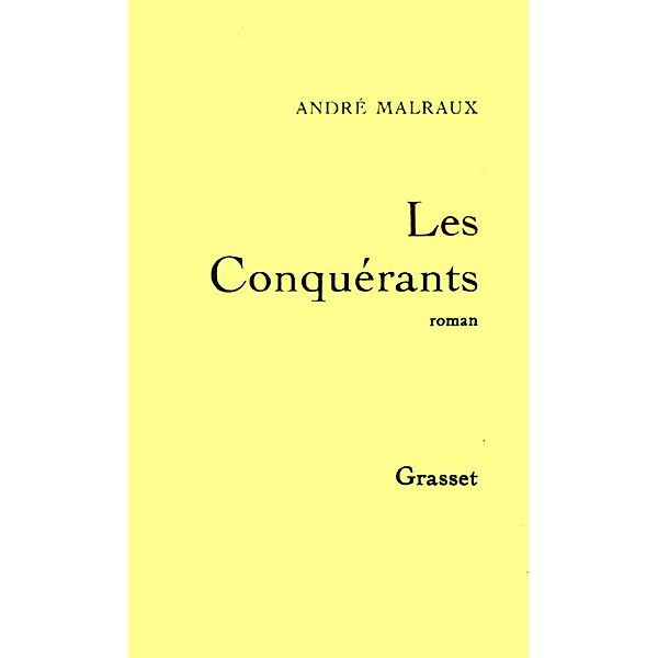 Les conquérants / Littérature Française, André Malraux