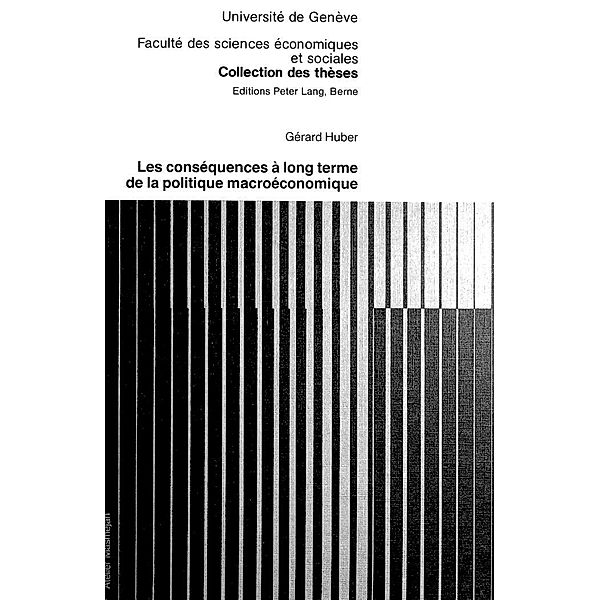 Les conséquences à long terme de la politique macroéconomique, Gérard Huber