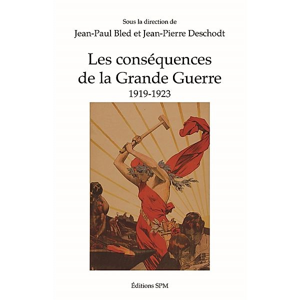 Les consequences de la Grande Guerre, Bled Jean-Paul Bled