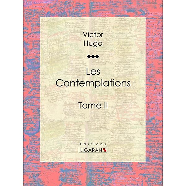 Les Contemplations, Ligaran, Victor Hugo