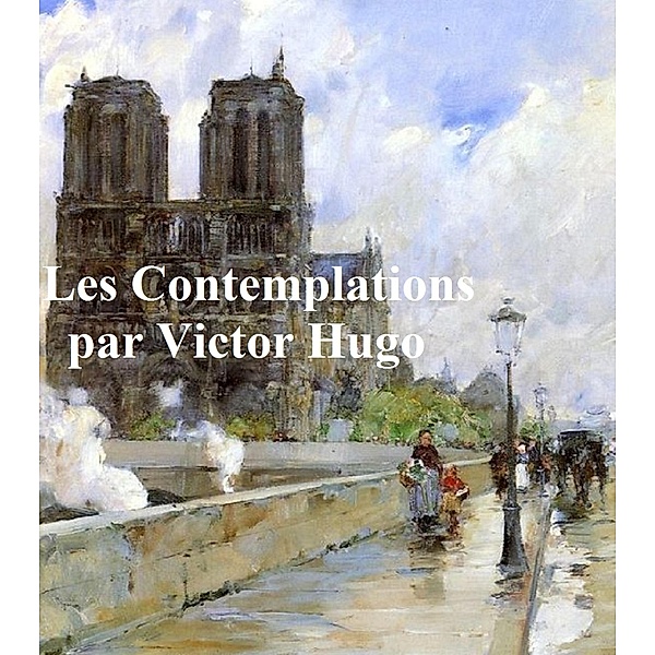 Les Contemplations, Victor Hugo