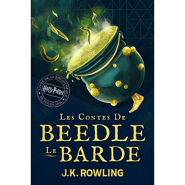 Les Contes de Beedle le Barde / La Bibliothèque de Poudlard, J.K. Rowling