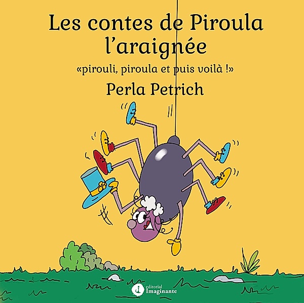 Les contes de Piroula l´araignée, Perla Petrich