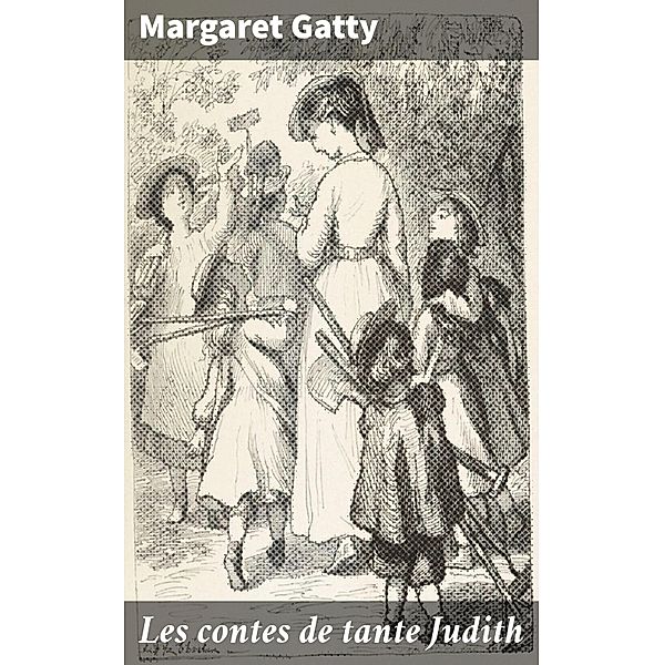 Les contes de tante Judith, Margaret Gatty