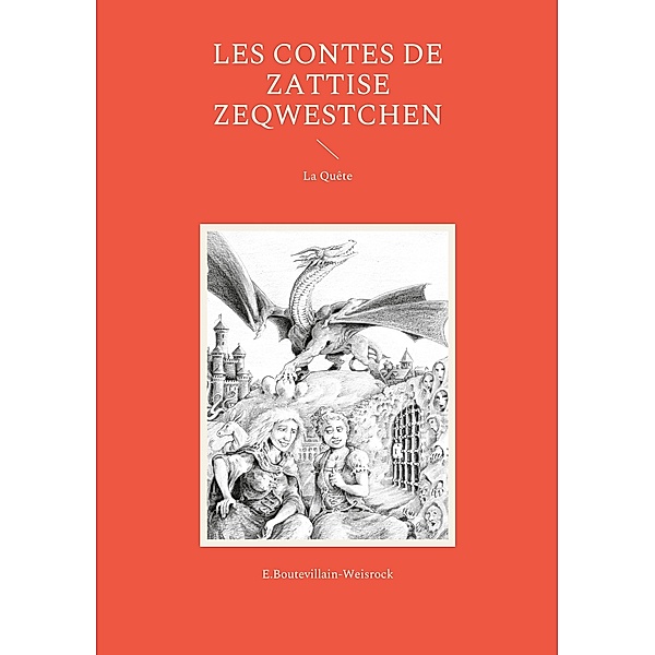 Les contes de Zattise Zeqwestchen / Les contes de Zattise Zeqwestchen Bd.3, Eusébie Boutevillain-Weisrock, Alain Catherin