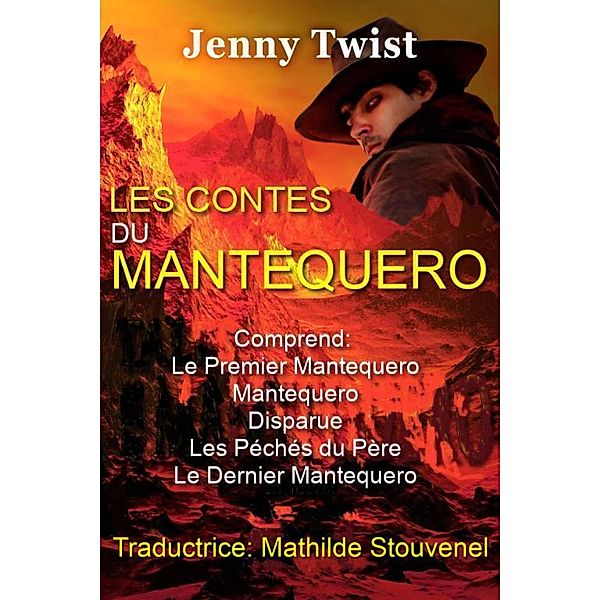 Les Contes du Mantequero (Série Mantequero, #4) / Série Mantequero, Jenny Twist