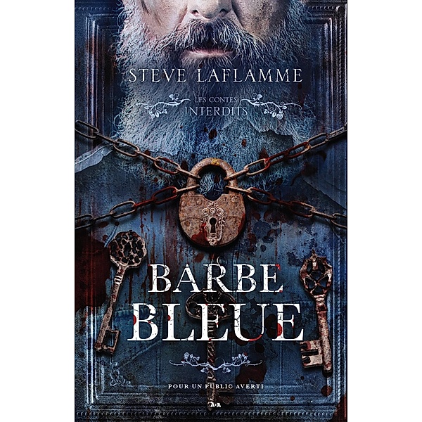 Les contes interdits - Barbe bleue, Laflamme Steve Laflamme