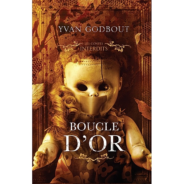 Les contes interdits - Boucle d'or, Godbout Yvan Godbout
