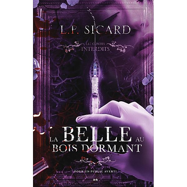 Les contes interdits - La belle au bois dormant, Sicard L. P. Sicard