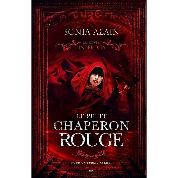 Les contes interdits - Le petit chaperon rouge / Editions AdA, Alain Sonia Alain