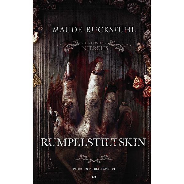 Les contes interdits - Rumpelstiltskin, Ruckstuhl Maude Ruckstuhl