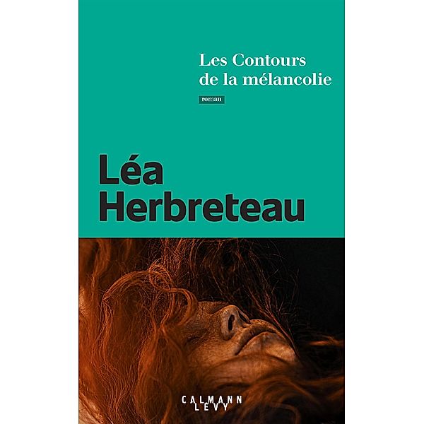 Les Contours de la mélancolie / Littérature, Léa Herbreteau