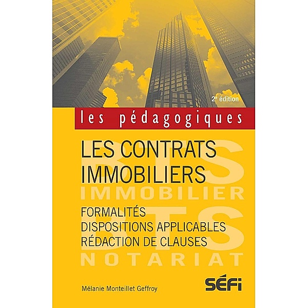 Les contrats immobiliers - 2e édition, Mélanie Monteillet Geffroy