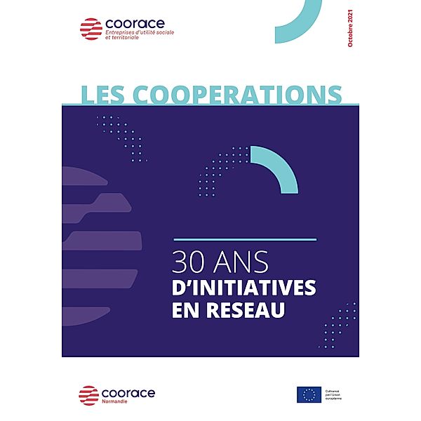 Les coopérations, 30 ans d'initiatives en réseau, Julien Alleau, Laurent Bouvet, Muriel Moujeard, Fanny Mollet