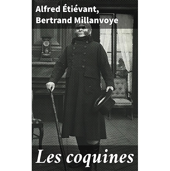 Les coquines, Alfred Étiévant, Bertrand Millanvoye