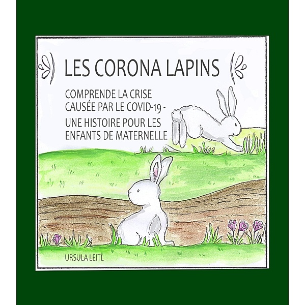 Les Corona lapins, Ursula Leitl