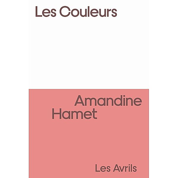 Les Couleurs / Les Avrils, Amandine Hamet