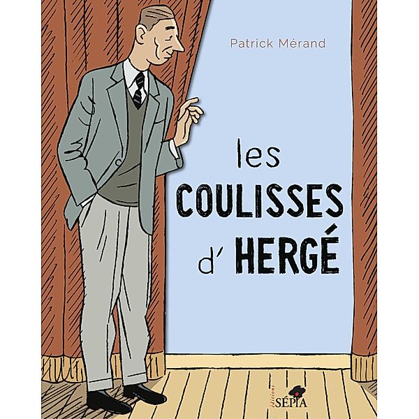 Les coulisses d'Herge, Merand Patrick Merand