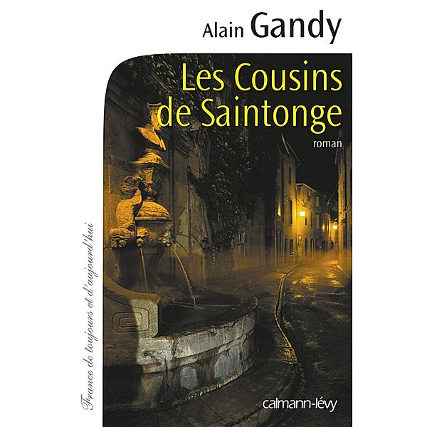 Les Cousins de Saintonge / Cal-Lévy-Territoires, Alain Gandy