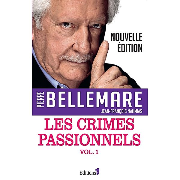 Les Crimes passionnels vol. 1 / Editions 1 - Collection Pierre Bellemare, Pierre Bellemare