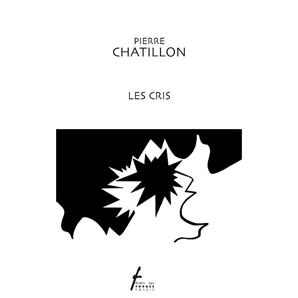 Les cris, Chatillon Pierre Chatillon