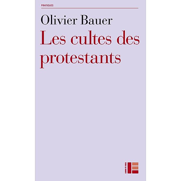 Les cultes des protestants, Olivier Bauer