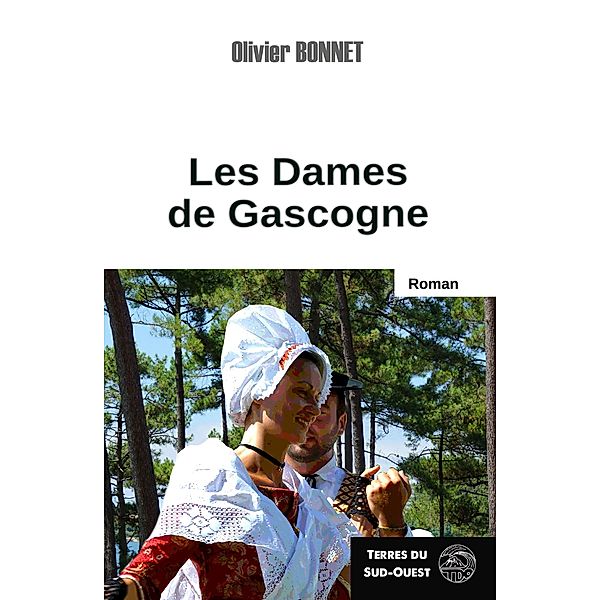 Les Dames de Gascogne, Olivier Bonnet