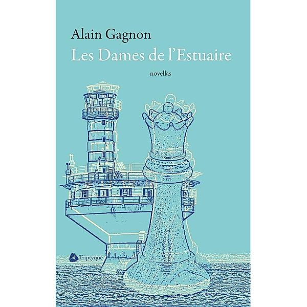 Les Dames de l'Estuaire, Gagnon Alain Gagnon