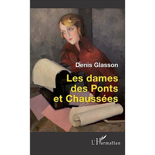 Les dames des Ponts et Chaussees, Glasson Denis Glasson