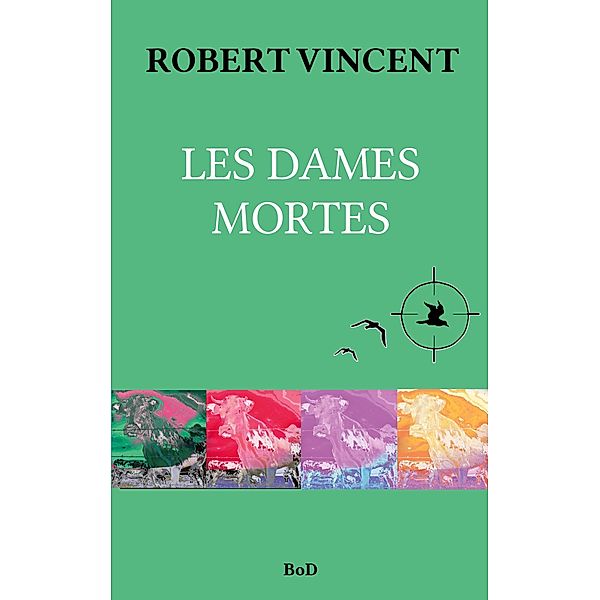 Les Dames mortes, Christian Robert, Vincent Lissonnet