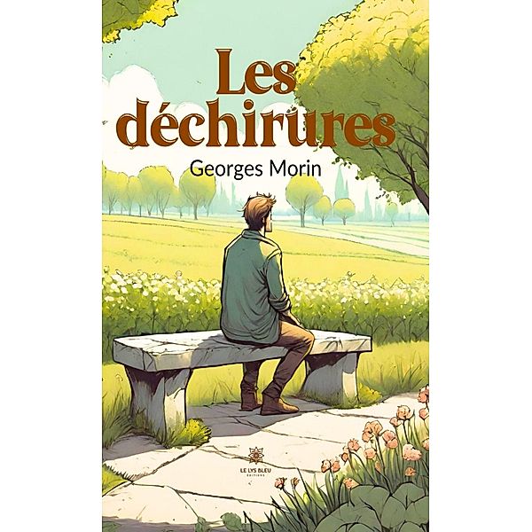 Les déchirures, Georges Morin