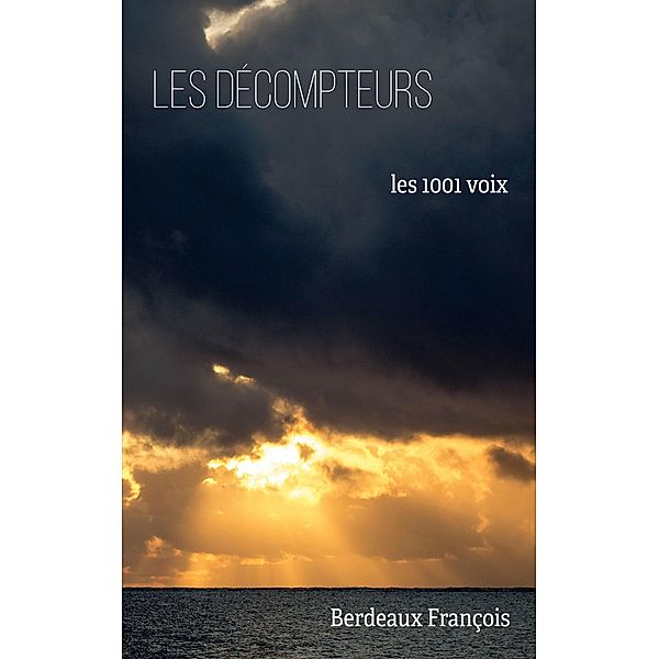 Les Décompteurs, François Berdeaux