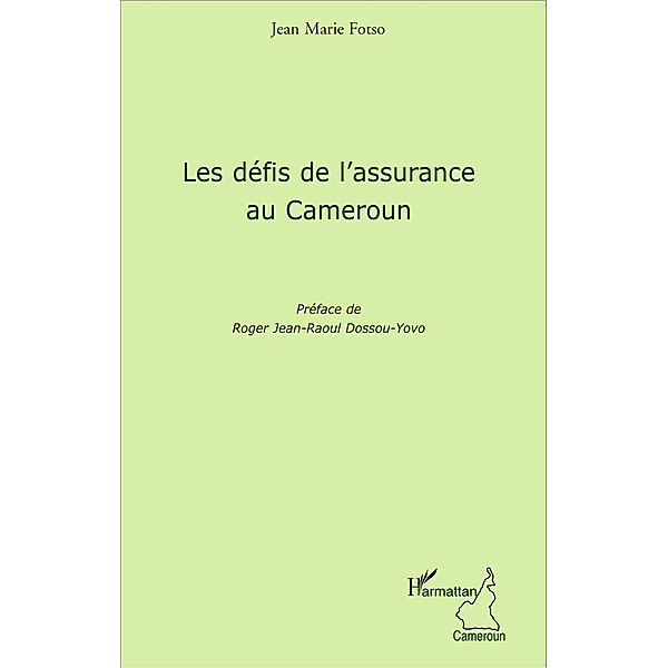 Les defis de l'assurance au Cameroun, Jean-Marie Fotso Jean-Marie Fotso