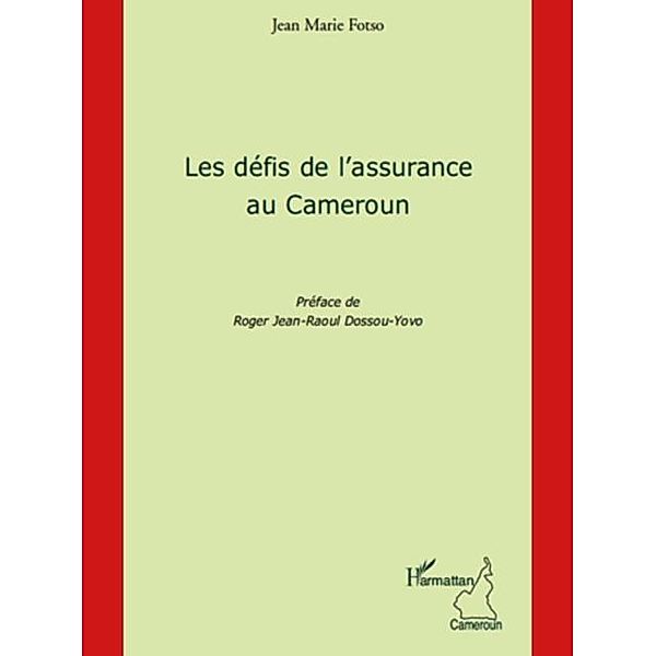 Les defis de l'assurance au Cameroun / Hors-collection, Jean-Marie Fotso