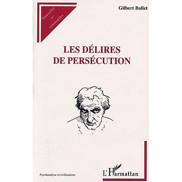 LES DELIRES DE PERSECUTION / Hors-collection, Ballet Gilbert