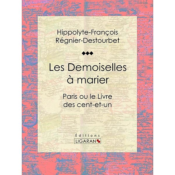 Les Demoiselles à marier, Hippolyte-François Régnier-Destourbet, Ligaran