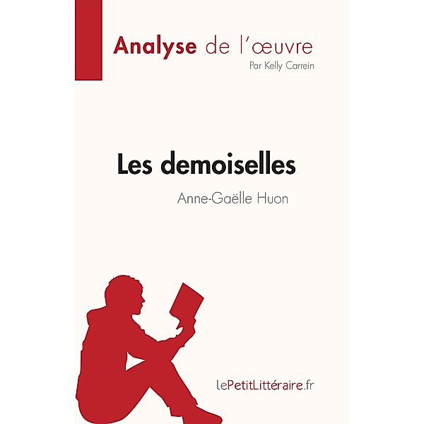 Les demoiselles d'Anne-Gaëlle Huon (Analyse de l'oeuvre), Kelly Carrein