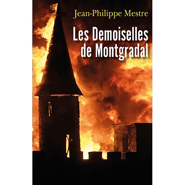 Les Demoiselles de Montgradal / Librinova, Mestre Jean-Philippe Mestre