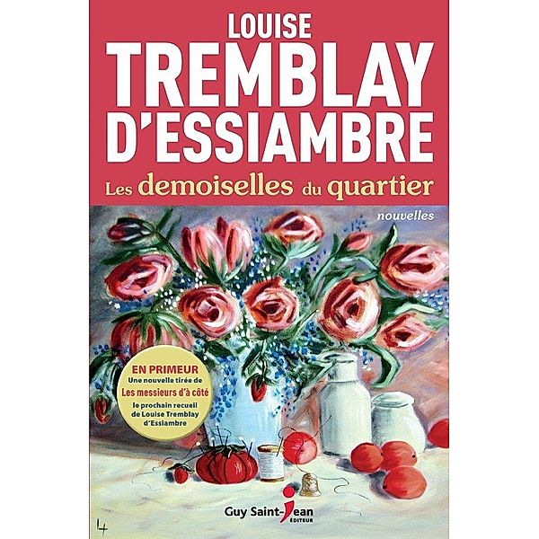 Les demoiselles du quartier / Guy Saint-Jean Editeur, Tremblay d'Essiambre Louise Tremblay d'Essiambre