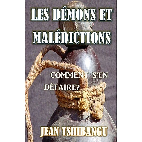 LES DEMONS &AMP, MALEDICTIONS, JEAN TSHIBANGU