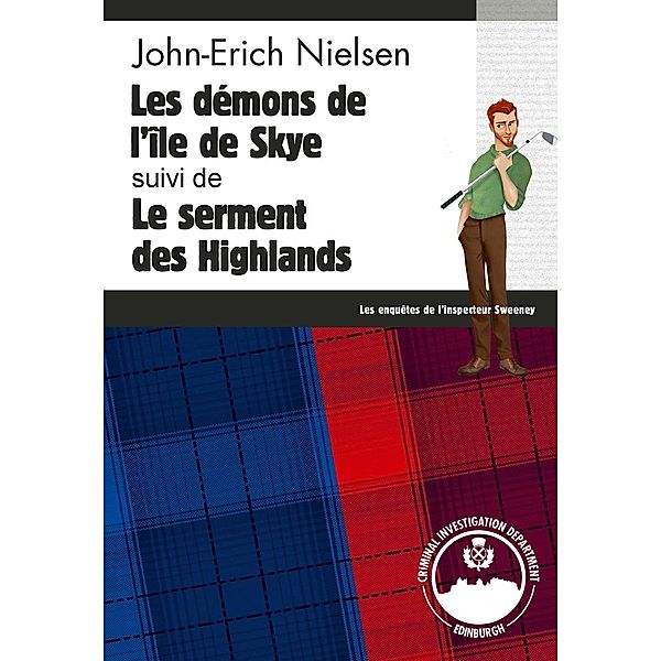 Les démons de l'île de Skye - Le serment des Highlands, John-Erich Nielsen