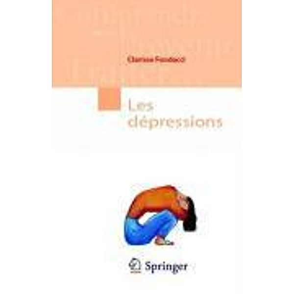 Les dépressions / Comprendre, prévenir, traiter, Clarisse Fondacci